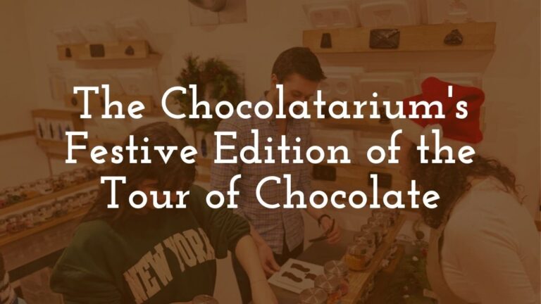 The Chocolatarium's Festive Edition of the Tour of Chocolate