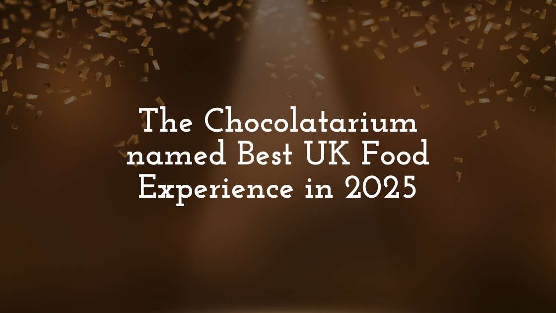 The Chocolatarium named Best UK Food Experience in 2025
