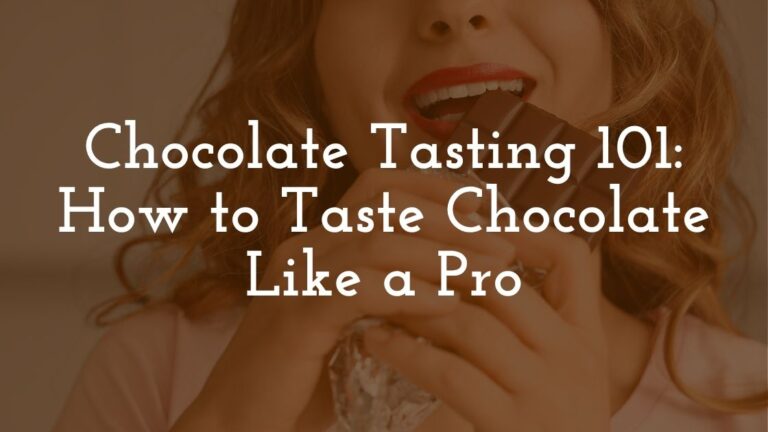 How to Taste Chocolate Like a Pro