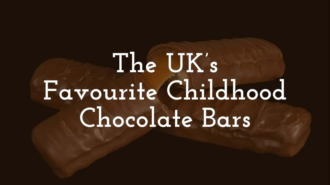 Favourite Childhood Chocolate Bars