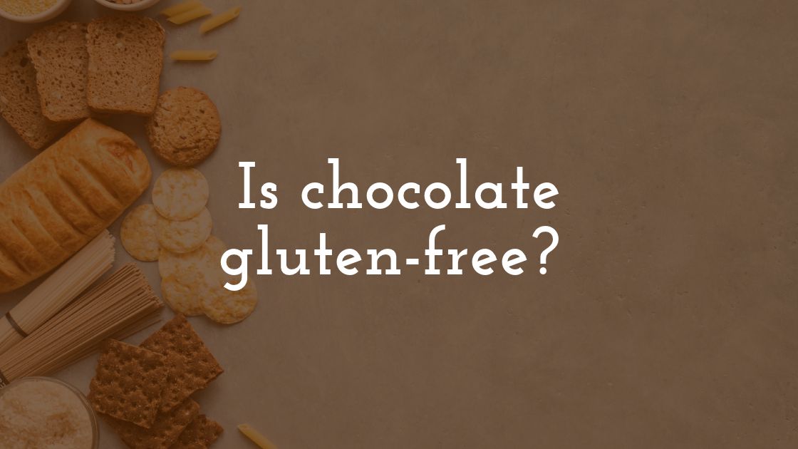 Is chocolate gluten-free?